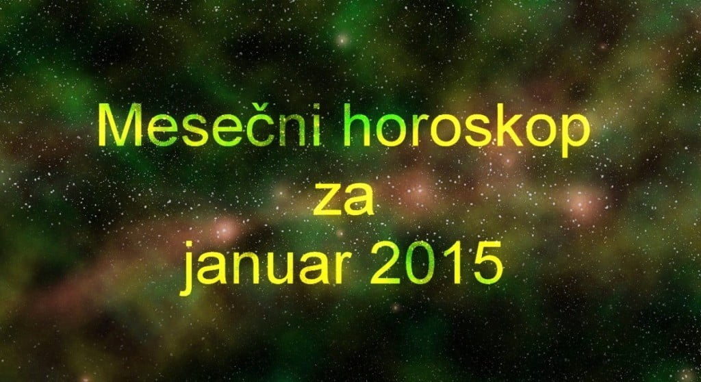Mesečni horoskop za decembe r2014 Mesečni horoskop za januar 2015