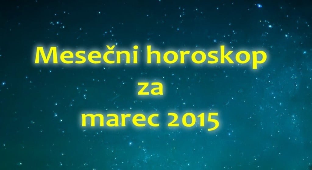 Mesečni horoskop za marec 2015
