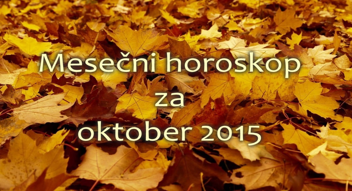 Mesečni horoskop za oktober 2015