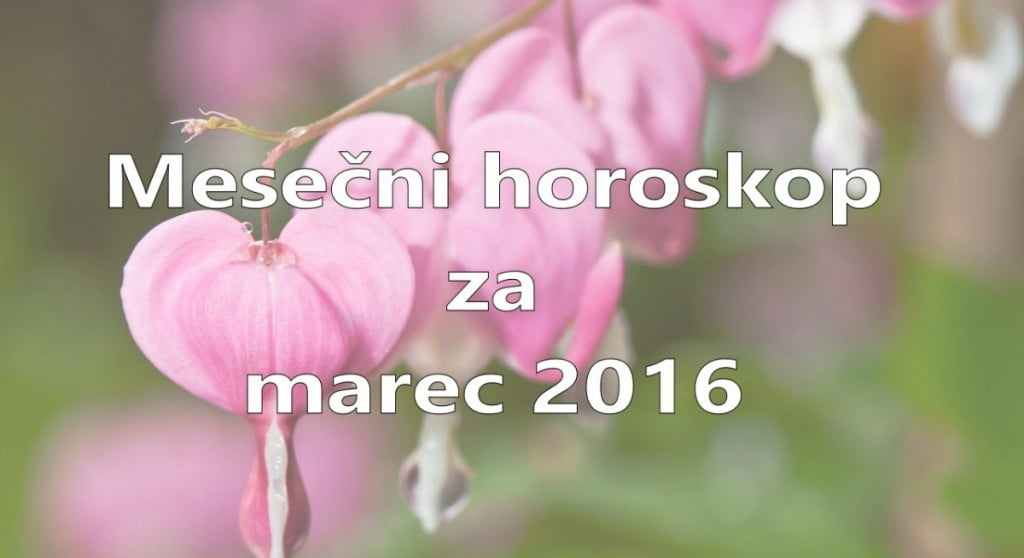 Mesečni horoskop za marec 2016