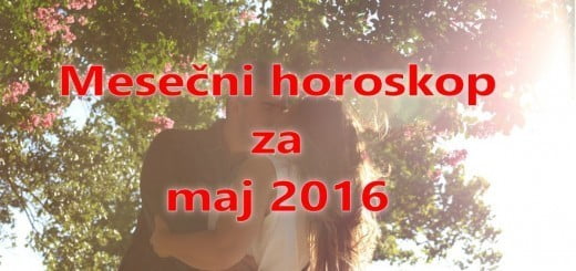 Mesečni horoskop za maj 2016