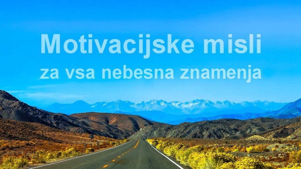 Tedenske motivacijske misli za vsa nebesna znamenja